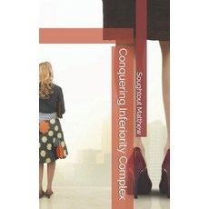 (英文圖書) Conquering Inferiority Complex 平裝版, Independently Published, 英文