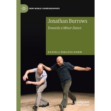 Jonathan Burrows: Towards a Minor Dance 平裝版, Palgrave MacMillan, 英文