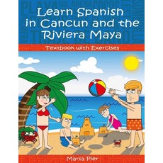 (英文圖書) Learn Spanish in Cancun and the Riviera Maya 平裝版, Independently Published, 英文