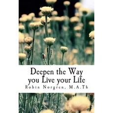 (英文圖書) Deepen the Way you Live your Life 平裝版, Createspace Independent Pub..., 英文