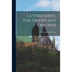 (英文圖書) La Vérendrye Fur Trader and Explorer 平裝版, Hassell Street Press, 英文