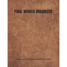 Final Wishes Organizer: End of Life Planning Organizer for the Christian Family (Estate Planning Fi... 平裝版, Independently Published, 英文