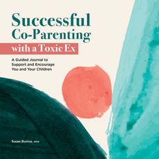 (英文圖書) Successful Co-Parenting with a Toxic Ex: A Guided Journal to Support and Encourage You and Yo... 平裝版, Rockridge Press, 英文