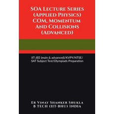 (英文圖書)SOA Lecture Series (Applied Physics) COM Momentum And Collisions (Advanced): II... 平裝版, Notion Press, 英文