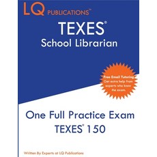 TEXES School Librarian: One Full Practice Exam - 2020 Exam Questions - Free Online Tutoring 平裝版, Lq Pubications, 英語
