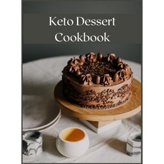 Keto Dessert Cookbook: The healthiest keto dessert recipes 精裝版, Sofia White, 英文
