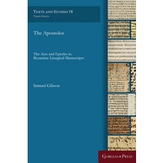 The Apostolos: The Acts and Epistles in Byzantine Liturgical Manuscripts 精裝版, Gorgias Press, 英文