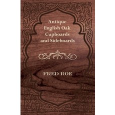 (英文圖書) Antique English Oak Cupboards and Sideboards 平裝版, Chandra Chakravarti Press, 英文