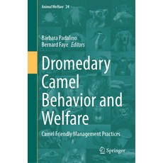 (英文圖書) Dromedary Camel Behavior and Welfare: Camel Friendly Management Practices 精裝版, Springer, 英文