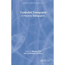 (英文圖書) Computed Tomography: A Primer for Radiographers 精裝版, CRC Press, 英文