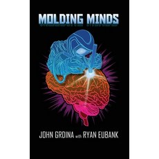(英文圖書) Molding Minds 平裝版, John C Grdina, 英文