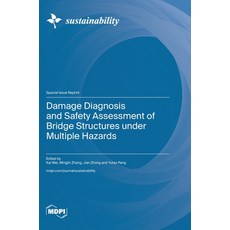 (英文圖書) Damage Diagnosis and Safety Assessment of Bridge Structures under Multiple Hazards 精裝版, Mdpi AG, 英文