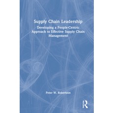 (英文圖書) Supply Chain Leadership: Developing a People-Centric Approach to Effective Supply Chain Manag... 精裝版, Routledge, 英文