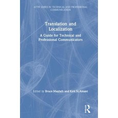 Translation and Localization: A Guide for Technical and Professional Communicators 精裝版, Routledge, 英文