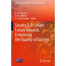 (英文圖書) Society 5.0: Smart Future Towards Enhancing the Quality of Society 平裝版, Springer, 英文