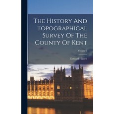 (英文圖書) The History And Topographical Survey Of The County Of Kent; Volume 7 精裝版, Legare Street Press, 英文