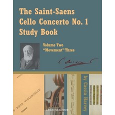 (英文圖書) The Saint-Saens Cello Concerto No. 1 Study Book Volume Two; Movement Three 平裝版, C. Harvey Publications, 英文