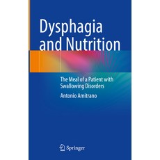 (英文圖書) Dysphagia and Nutrition: Feeding the Patient with Deglutition Disorder 精裝版, Springer, 英文