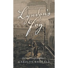 (英文圖書) Lyndon's Fog: Journey Through Alzheimer's 精裝版, Archway Publishing, 英文