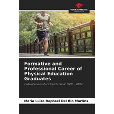 (英文圖書) Formative and Professional Career of Physical Education Graduates 平裝版, Our Knowledge Publishing, 英文