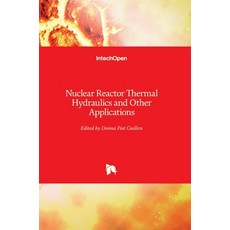 (英文圖書) Nuclear Reactor Thermal Hydraulics and Other Applications 精裝版, Intechopen, 英文