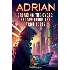 (英文圖書) Breaking the Cycle: Escape from the Architects 平裝版, Dayat Suryana, 英文