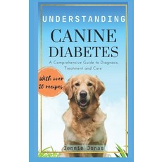 (英文圖書) Understanding Canine Diabetes: A Comprehensive Guide to Diagnosis Treatment a... 平裝版, Independently Published, 英文