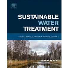Sustainable Water Treatment: Engineering Solutions for a Variable Climate 平裝版, Elsevier, 英文