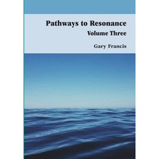 Pathways To Resonance Volume Three Full Colour Version 平裝版, Lulu.com, 英文
