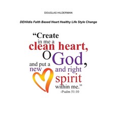 (英文圖書) Dehildis Faith Based Heart Healthy Life Style Change 平裝版, Authorhouse, 英文