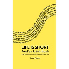 (英文圖書) Life Is Short And So Is This Book: Brief Thoughts On Making The Most Of Your Life 平裝版, Peter Atkins, 英文