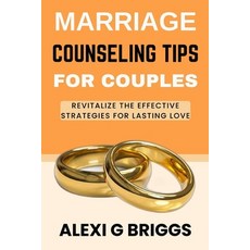 (英文圖書) Marriage Counseling Tips for Couples: Revitalize the Effective Strategies for L... 平裝版, Independently Published, 英文