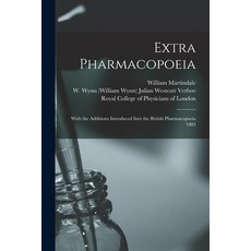 (英文圖書) Extra Pharmacopoeia: With the Additions Introduced Into the British Pharmacopoeia 1885 平裝版, Legare Street Press, 英文