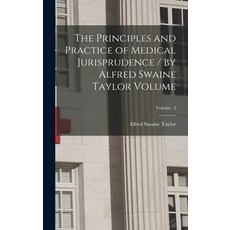 (英文圖書) The Principles and Practice of Medical Jurisprudence / by Alfred Swaine Taylor Volume; Volume 2 精裝版, Legare Street Press, 英文