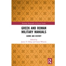 (英文圖書) Greek and Roman Military Manuals: Genre and History 精裝版, Routledge, 英文