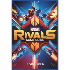 (英文圖書) Marvel Rivals Game Guide: Master the Art of Team-Based Combat 平裝版, Independently Published, 英文