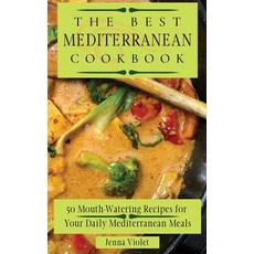 (英文圖書) The Best Mediterranean Cookbook: 50 Mouth-Watering Recipes for Your Daily Mediterranean Meals 精裝版, Jenna Violet, 英文