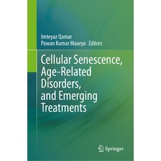 (英文圖書) Cellular Senescence Age-Related Disorders and Emerging Treatments 精裝版, Springer, 英文