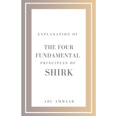 (英文圖書) Explanation of the Four Fundamental Principles of Shirk 平裝版, Muddassir Khan, 英文