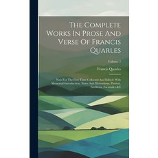 (英文圖書) The Complete Works In Prose And Verse Of Francis Quarles: Now For The First Time Collected An... 精裝版, Legare Street Press, 英文
