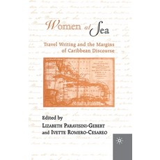 Women at Sea: Travel Writing and the Margins of Caribbean Discourse 平裝版, Palgrave MacMillan, 英文