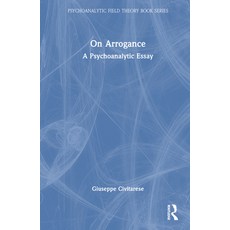 (英文圖書) On Arrogance: A Psychoanalytic Essay 精裝版, Routledge, 英文