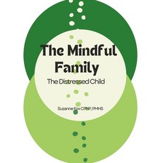 (英文圖書) The Mindful Family: The Distressed Child 平裝版, Independently Published, 英文