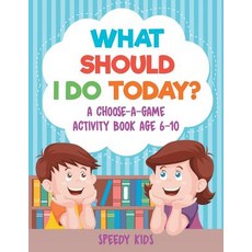 (英文圖書)What Should I Do Today? A Choose-a-Game Activity Book Age 6-10 平裝版, Speedy Kids, 英文
