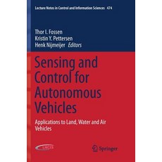 (英文圖書) Sensing and Control for Autonomous Vehicles: Applications to Land Water and Air Vehicles 平裝版, Springer, 英文