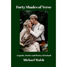 (英文圖書) Forty Shades of Verse: Legends Stories and Poetry of Ireland 平裝版, Lulu.com, 英文