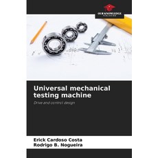 (英文圖書) Universal mechanical testing machine 平裝版, Our Knowledge Publishing, 英文