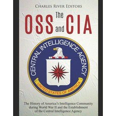 (英文圖書) The OSS and CIA: The History of America's Intelligence Community during World War II and the ... 平裝版, Independently Published, 英文