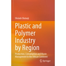 (英文圖書) Plastic and Polymer Industry by Region: Production Consumption and Waste Management in the A... 平裝版, Springer, 英文