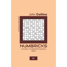 Numbricks - 120 Easy To Master Puzzles 11x11 - 7 平裝版, Independently Published, 英文